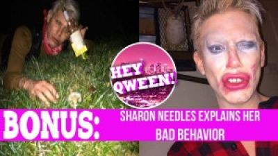Hey Qween! BONUS  Sharon Needles’ Bad Behavior Photo