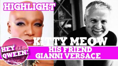 Hey Qween! HIGHLIGHT: Kitty Meow On His Friend Gianni Versace Photo