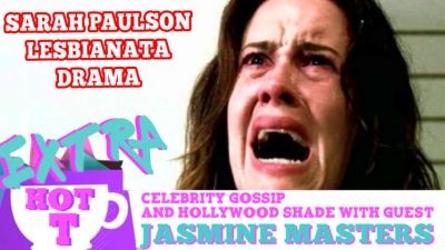 Sarah Paulson’s Lesbianata Drama! Extra Hot T Photo