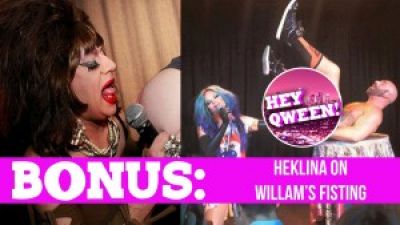 Hey Qween! BONUS: Heklina On Willam’s Fisting Show Photo