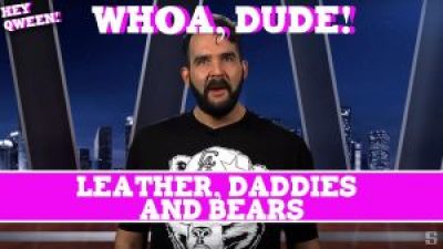 Whoa, Dude! Leather & Daddies & Bears, Episode 106 Photo