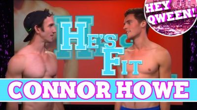 Hey Qween Presents Connor Howe On HE’S FIT! with Greg McKeon Photo