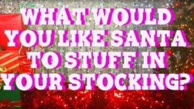 Hey Qween Holiday: What Would You Like Santa To Stuff In Your Stocking? Photo