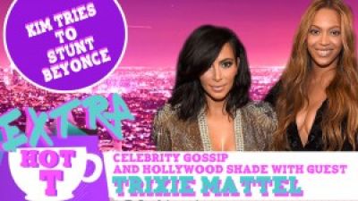 Extra Hot T with Trixie Mattel: Kim Kardashian Tries To Stunt Beyonce Photo