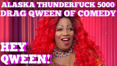 ALASKA THUNDERFUCK on HEY QWEEN! BONUS: Lady Red’s Drag Qween Of Comedy Surprise! Photo