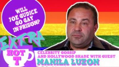 Extra Hot T with Manila Luzon: Will Joe Gudice Go Gay In Prison? Photo