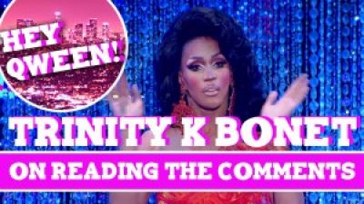 Hey Qween! BONUS: Trinity K Bonet On Reading THE COMMENTS Photo