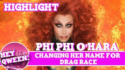 Hey Qween! Highlight: Phi Phi O’Hara On Changing Her Name For Drag Race Photo