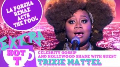 Extra Hot T with Trixie Mattel: La’Porsha Renae Acts The Fool Photo