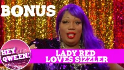 Hey Qween! BONUS: Lady Red Loves Sizzler Photo