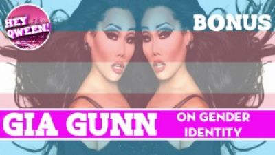 Hey Qween BONUS: Gia Gunn on Gender Identity Photo