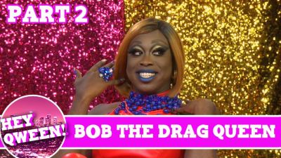 Bob The Drag Queen UNCUT PART 2 on Hey Qween Season 4 Finale Photo