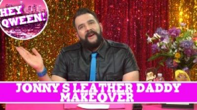 Hey Qween! BONUS: Jonny’s Leather Daddy Makeover Photo
