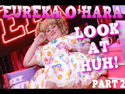 EUREKA O’HARA on Look At Huh – Part 2